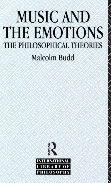 Book cover of: Music and the Emotions. By: Malcolm Budd