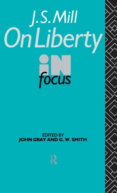 J.S. Mill's On Liberty in Focus