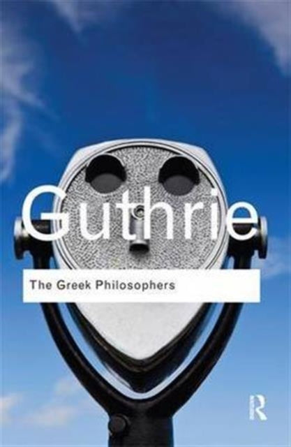 Book cover of: Greek Philosophers. By: W. K. C. Guthrie