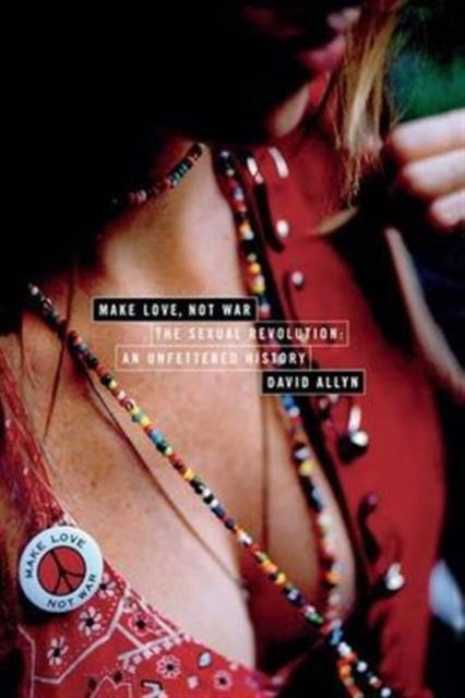 Book cover of: Make Love, Not War. By: David Allyn