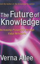 Book cover of: Future of Knowledge. By: Verna Allee