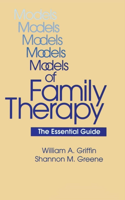 Book cover of: Models Of Family Therapy. By: William A. Griffin