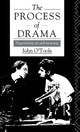 Book cover of: Process of Drama. By: John O'Toole