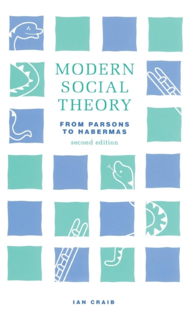Book cover of: Modern Social Theory. By: Ian Craib
