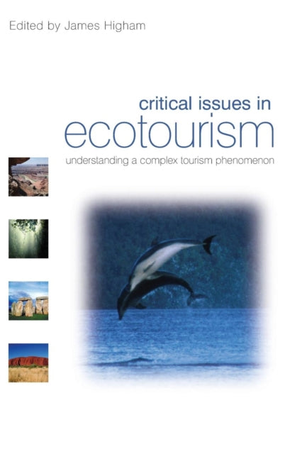 Book cover of: Critical Issues in Ecotourism. By: James Higham