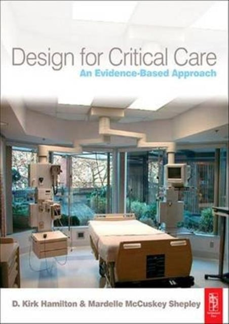Book cover of: Design for Critical Care. By: D. Kirk Hamilton