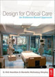 Book cover of: Design for Critical Care. By: D. Kirk Hamilton