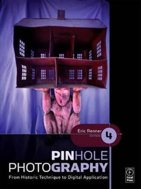 Book cover of: Pinhole Photography. By: Eric Renner