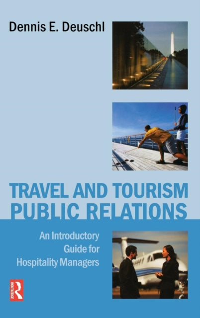 Book cover of: Travel and Tourism Public Relations. By: Dennis E. Deuschl