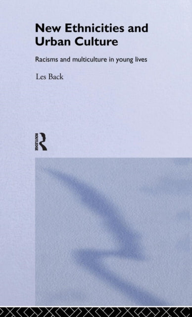 Book cover of: New Ethnicities And Urban Culture. By: Les Back