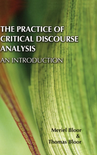 Book cover of: Practice of Critical Discourse Analysis: an Introduction. By: Meriel Bloor