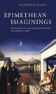 Book cover of: Epimethean Imaginings. By: Raymond Tallis