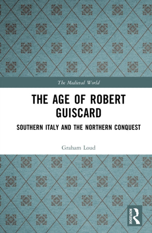 The Age of Robert Guiscard