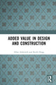 Book cover of: Added Value in Design and Construction. By: Allan Ashworth