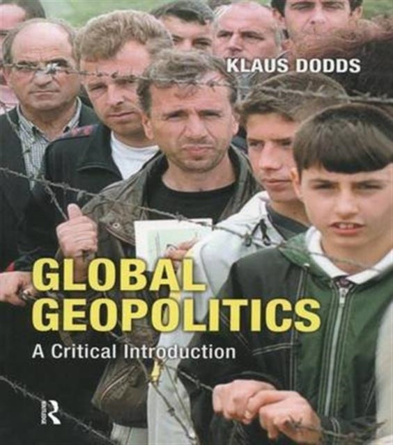 Book cover of: Global Geopolitics. By: Klaus J. Dodds