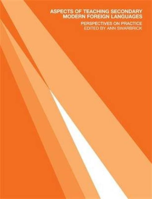 Book cover of: Aspects of Teaching Secondary Modern Foreign Languages. By: Ann Swarbrick