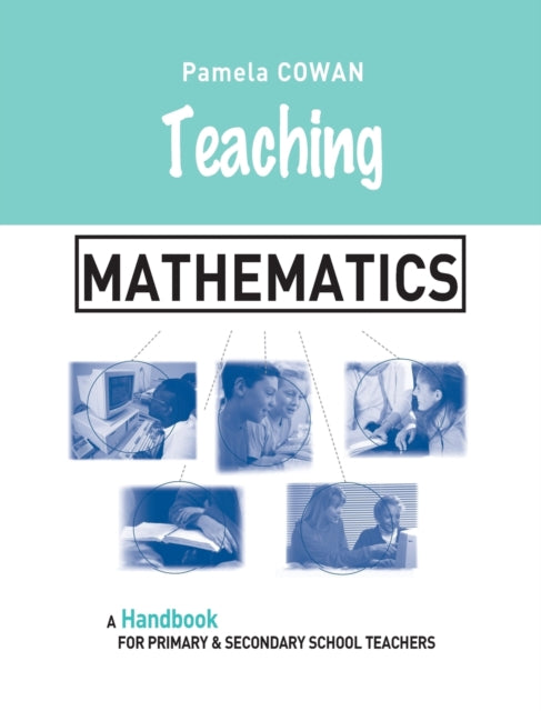 Book cover of: Teaching Mathematics. By: Pamela Cowan