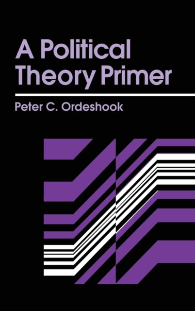 Book cover of: Political Theory Primer. By: Peter C. Ordeshook