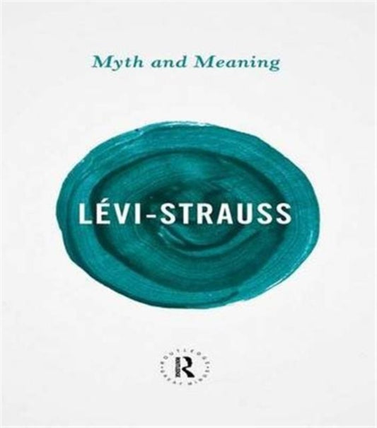 Book cover of: Myth and Meaning. By: Claude Lévi-Strauss