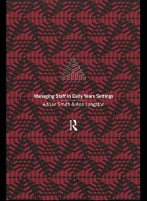Book cover of: Managing Staff in Early Years Settings. By: Ann Langston