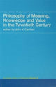 Book cover of: Philosophy of Meaning, Knowledge and Value in the 20th Century. By: John V. Canfield