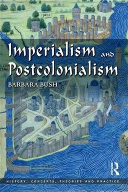 Book cover of: Imperialism and Postcolonialism. By: Barbara Bush