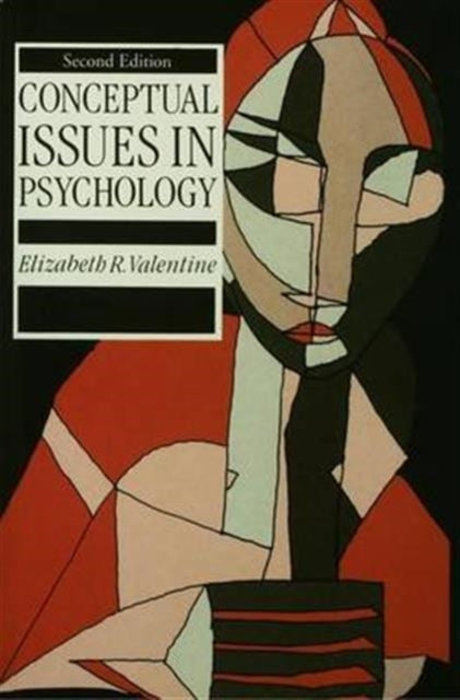 Book cover of: Conceptual Issues in Psychology. By: Elizabeth R. Valentine