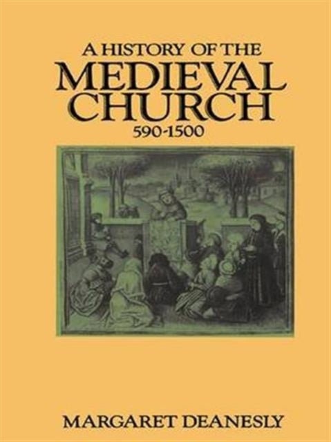 Book cover of: History of the Medieval Church. By: Margaret Deanesly