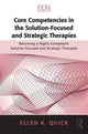 Book cover of: Core Competencies in the Solution-Focused and Strategic Therapies. By: Ellen K. Quick