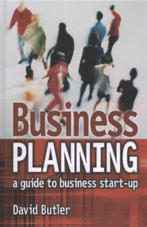 Business Planning: A Guide to Business Start-Up