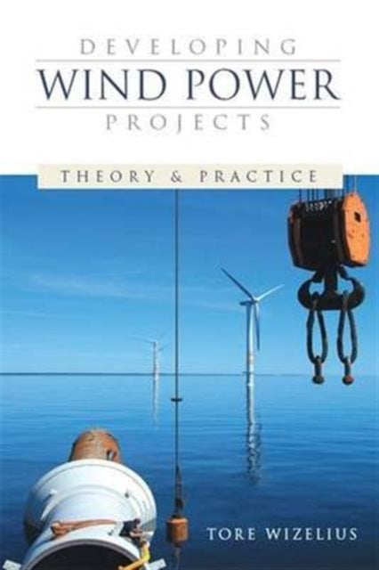 Book cover of: Developing Wind Power Projects. By: Tore Wizelius