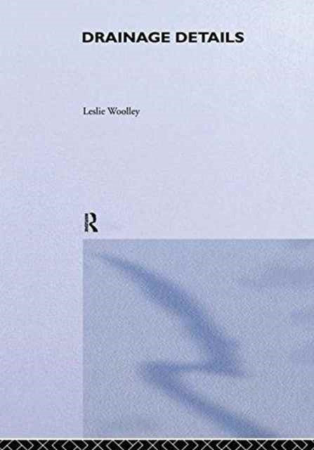 Book cover of: Drainage Details. By: L. Woolley