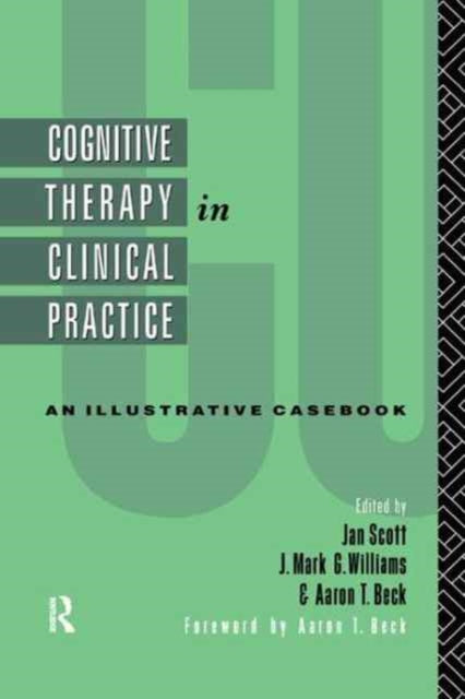 Book cover of: Cognitive Therapy in Clinical Practice. By: Jan Scott