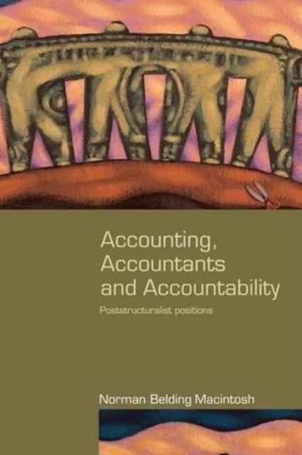 Book cover of: Accounting, Accountants and Accountability. By: Norman Macintosh