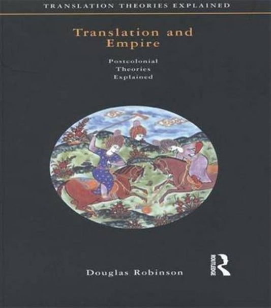 Book cover of: Translation and Empire. By: Douglas Robinson