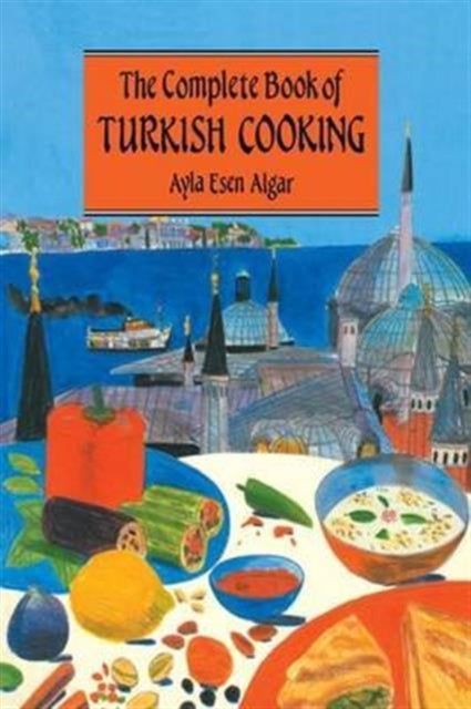 Book cover of: Complete Book Of Turkish Cooking. By: Algar