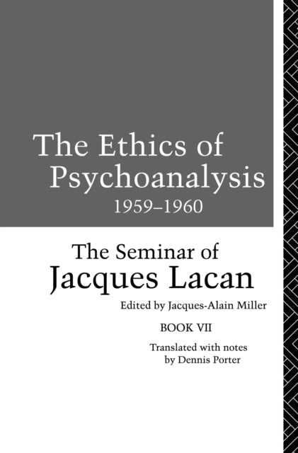 Book cover of: Ethics of Psychoanalysis 1959-1960. By: Jacques Lacan