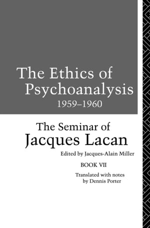 The Ethics of Psychoanalysis 1959-1960