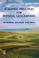 Book cover of: Scientific Principles for Physical Geographers. By: Ian Bradbury