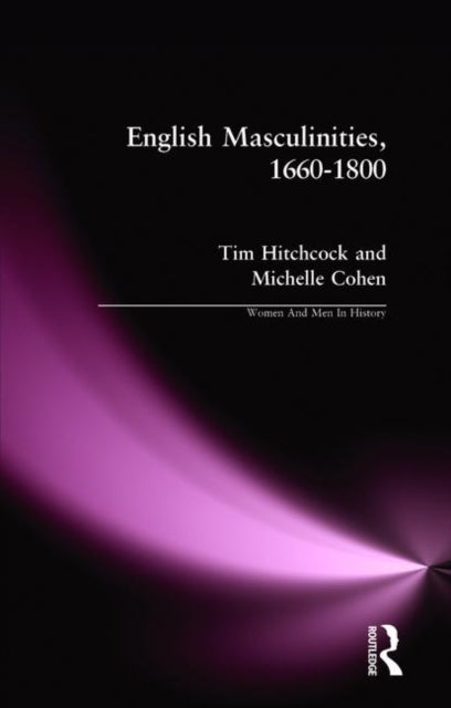 Book cover of: English Masculinities, 1660-1800. By: Tim Hitchcock