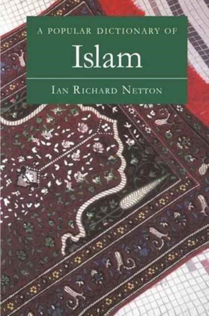 Book cover of: Popular Dictionary of Islam. By: Ian Richard Netton