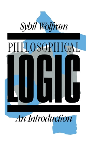 Book cover of: Philosophical Logic. By: Sybil Wolfram