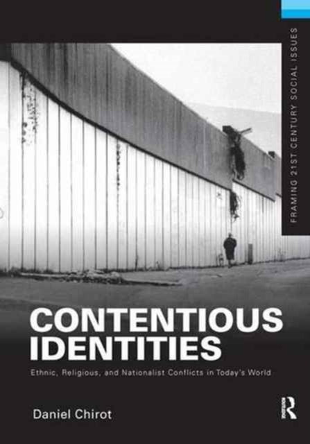Book cover of: Contentious Identities. By: Daniel Chirot