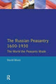 Book cover of: Russian Peasantry 1600-1930. By: David Moon