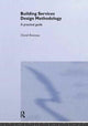 Book cover of: Building Services Design Methodology. By: David Bownass