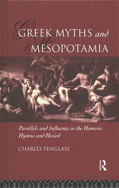 Book cover of: Greek Myths and Mesopotamia. By: Charles Penglase