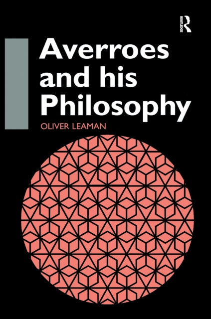 Book cover of: Averroes and His Philosophy. By: Oliver Leaman