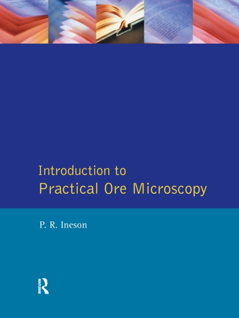 Book cover of: Introduction to Practical Ore Microscopy. By: P.R. Ineson