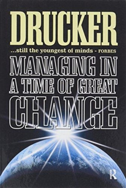 Book cover of: Managing in a Time of Great Change. By: Peter F. Drucker