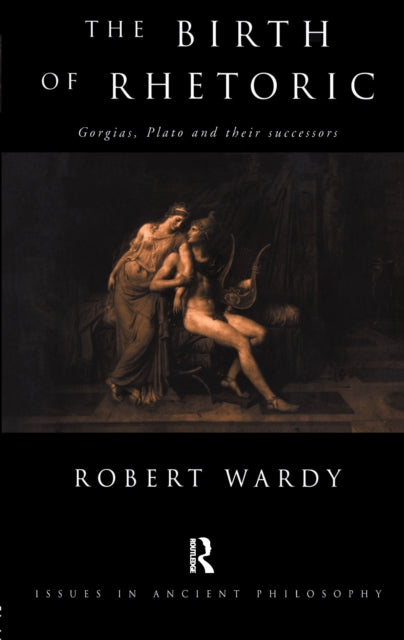 Book cover of: Birth of Rhetoric. By: Robert Wardy